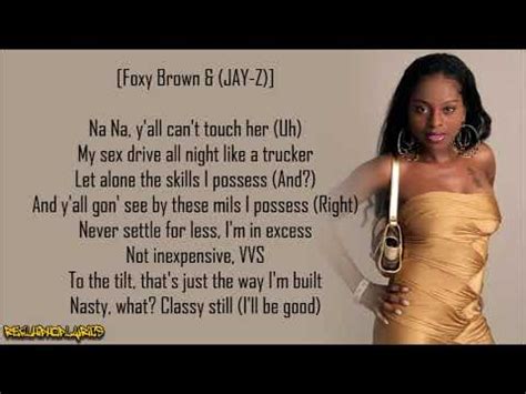 Foxy Brown F Jay-Z Miscellaneous I&39;ll Be That&39;s right, that&39;s right How we do, yeah, I&39;ll nana uh huh, uh, come on. . Foxy brown ill be lyrics